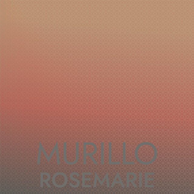 Murillo Rosemarie