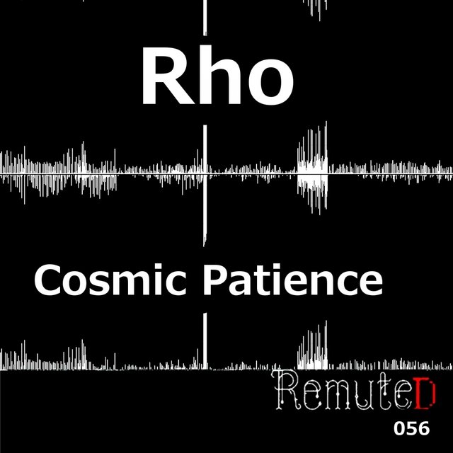 Cosmic Patience