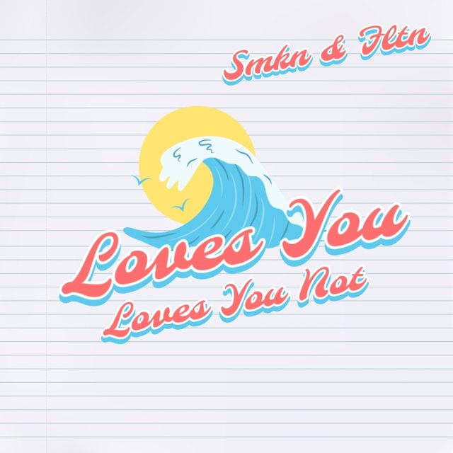 Loves You Loves You Not
