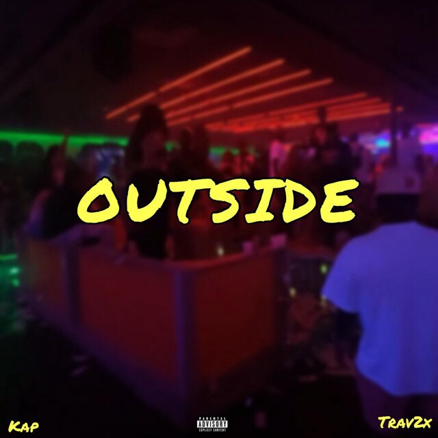 Outside (feat. Trav2x)