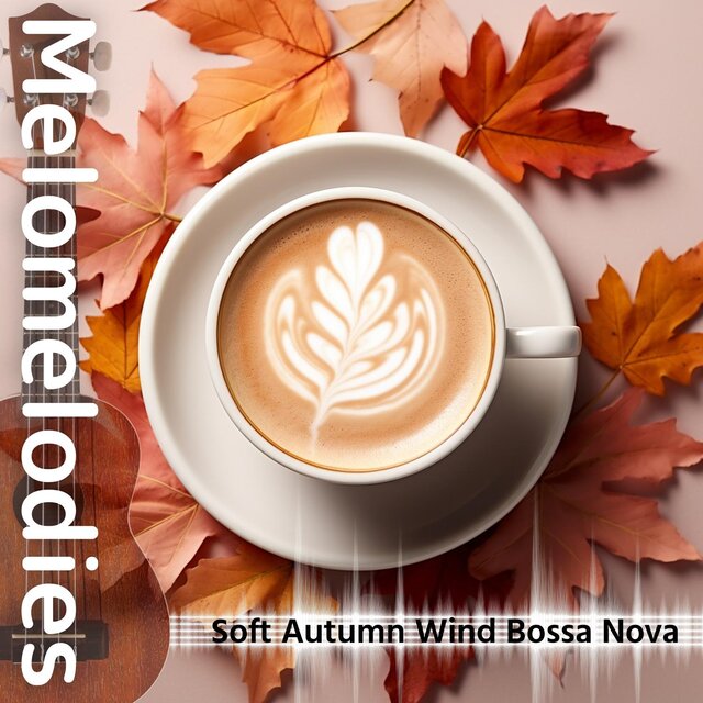 Soft Autumn Wind Bossa Nova