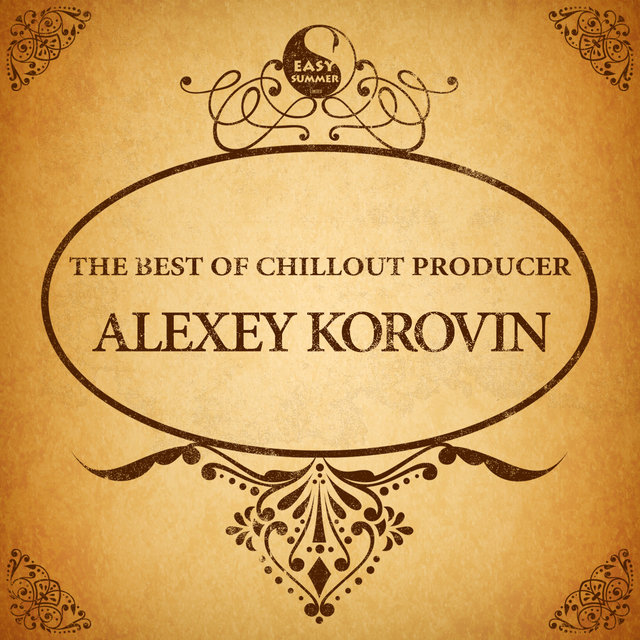 The Best Of Chillout Producer: Alexey Korovin