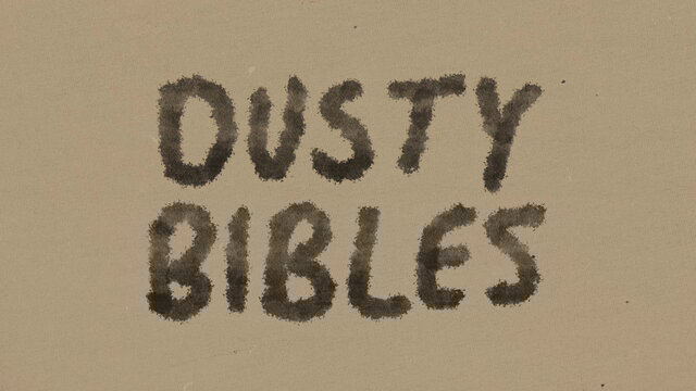 Dusty Bibles