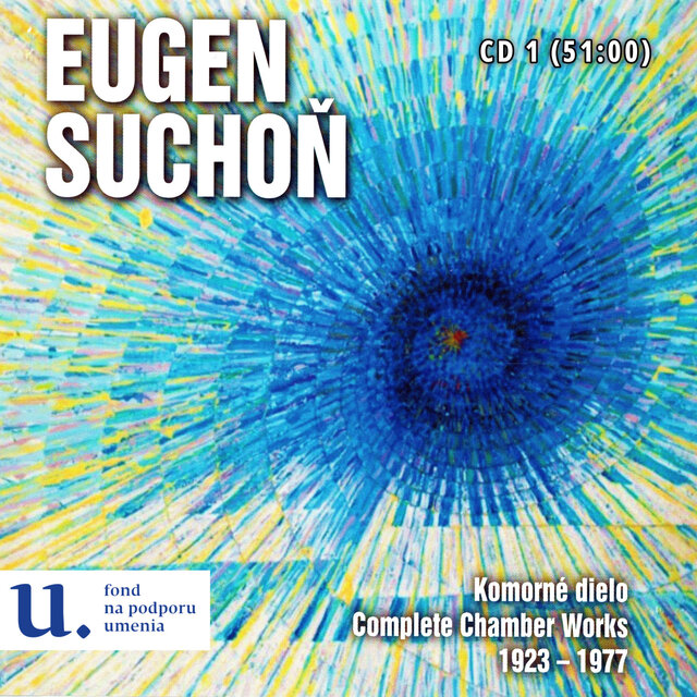 Eugen Suchoň - Komorné dielo 1923-1977, Vol. 1