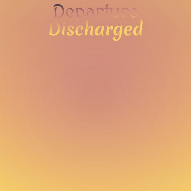 Departure Discharged