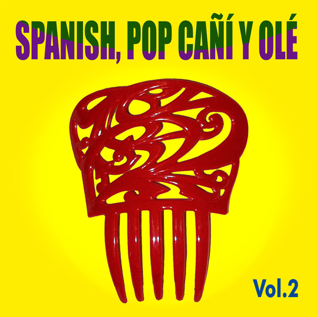 Spanish Pop Cañí y Olé! Vol. 2