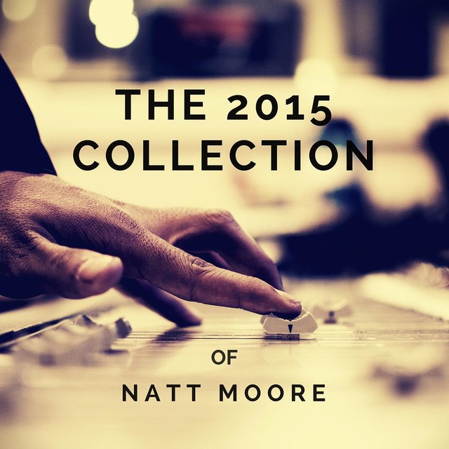 Natt Moore: The 2015 Collection