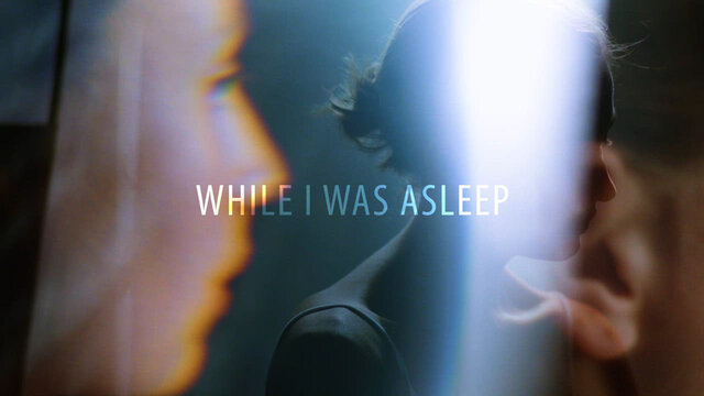 While I Was Asleep