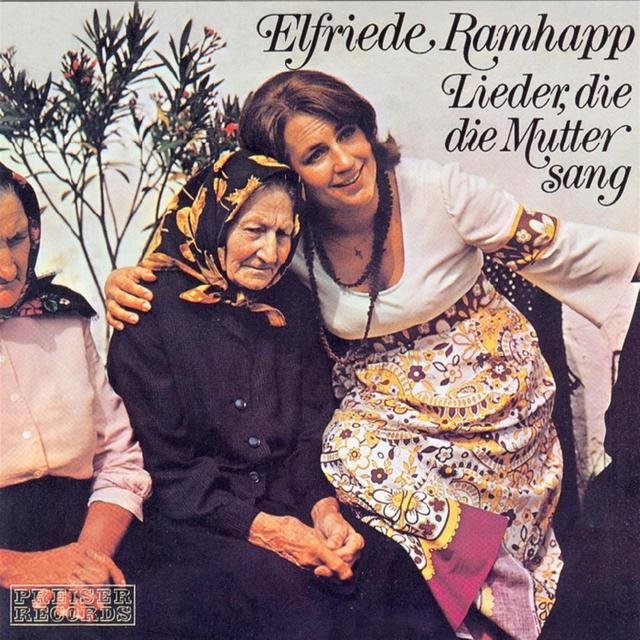 Elfriede Ramhapp - Lieder, die die Mutter sang
