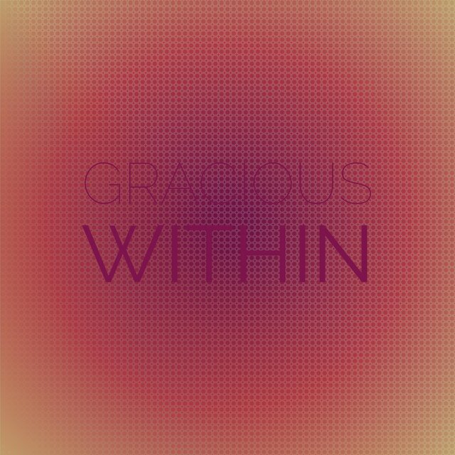 Gracious Within