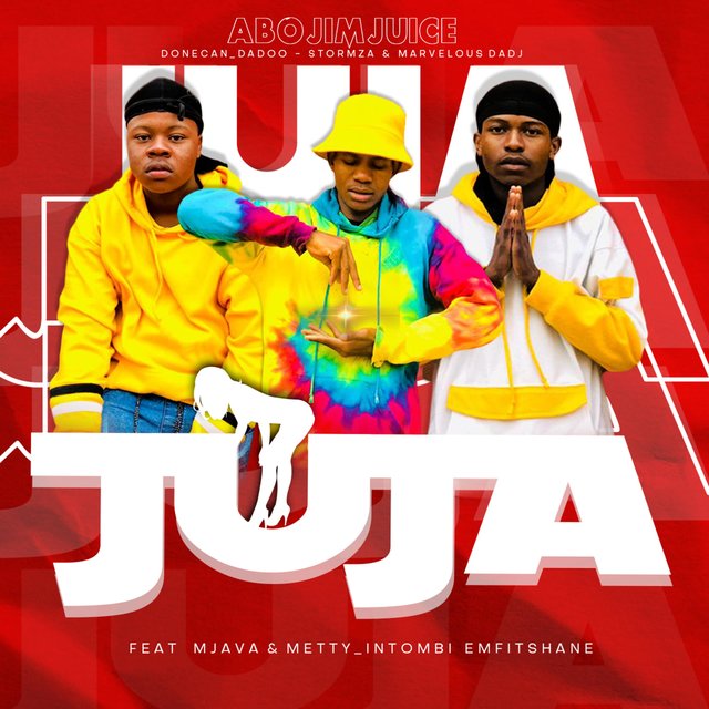 Juja (feat. Metty intombi emfitshane & Mjava)