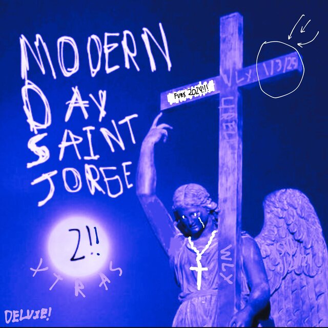 MODERN DAY SAINT JORGE 2! (XTRAS!/DELUXE!)