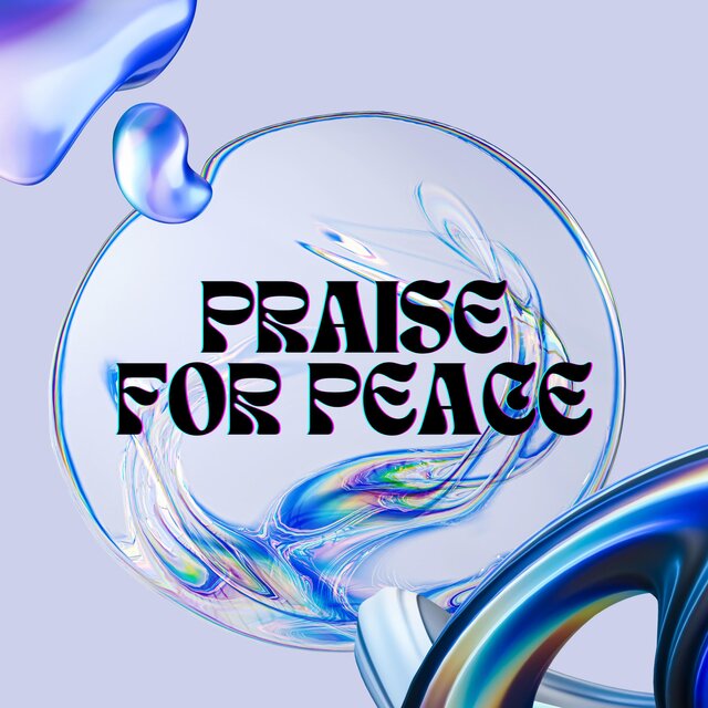 Praise for peace