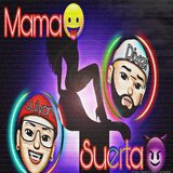 Mama Suerta (feat. Julian DV) (Perreo Version)