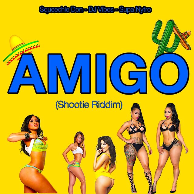 Amigo (Shootie Riddim)