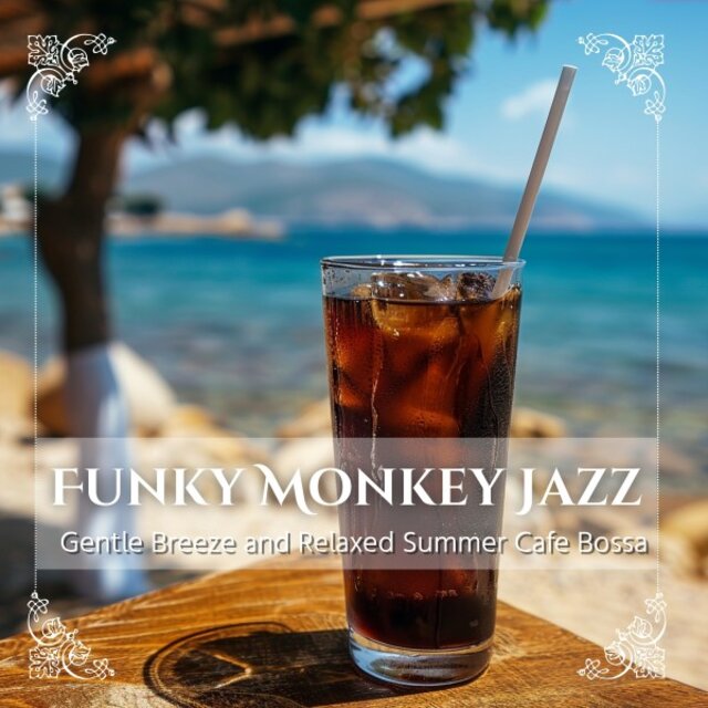Gentle Breeze and Relaxed Summer Cafe Bossa