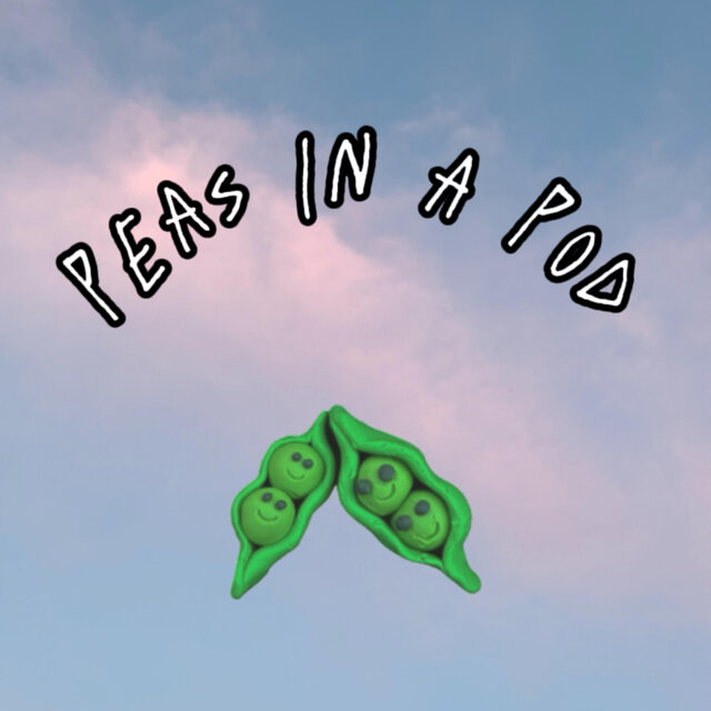 Peas In A Pod