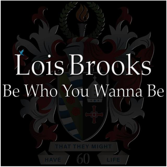 Be Who You Wanna Be