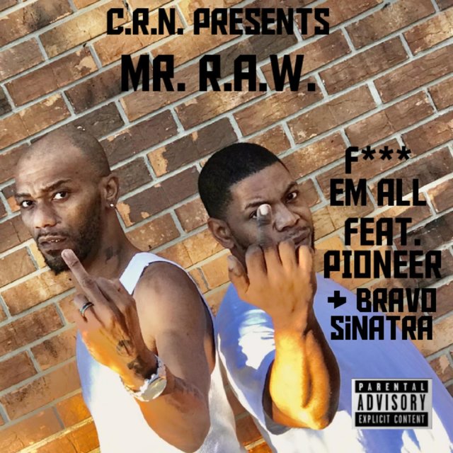 Fuck Em All (feat. Pioneer & Bravo Sinatra)