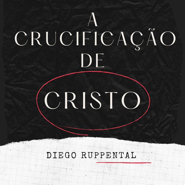 A Crucificação de Cristo (Ao Vivo)