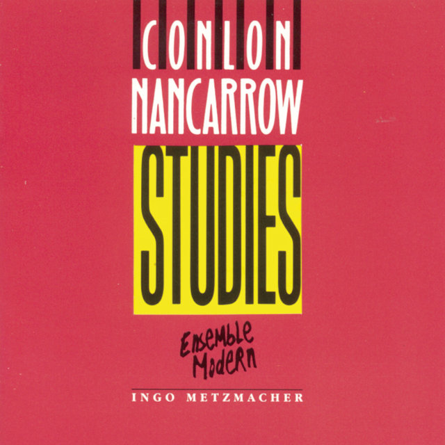 Cover art for album Nancarrow: Studies / Tango / Piece No. 2 / Trio by Ensemble Modern