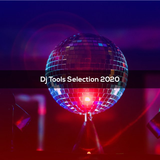 Dj Tools Selection 2020