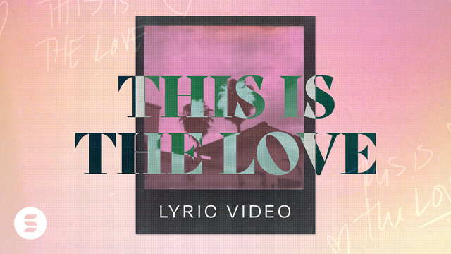 This Is the Love (Official Lyric Video)