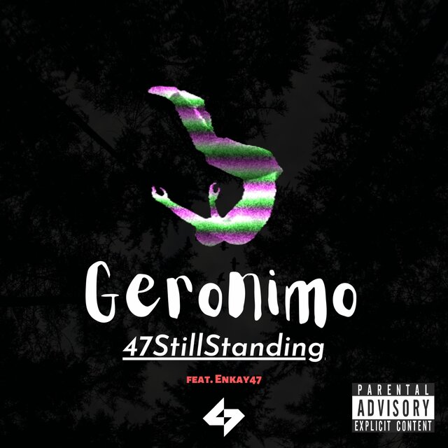 Geronimo (feat. Enkay47)