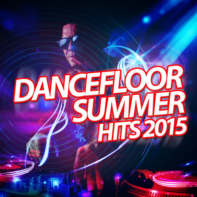 Dancefloor Summer Hits 2015