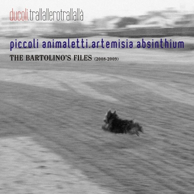 Trallallerotrallallà (Piccoli animaletti - Artemisia Absinthium 2008-2009)