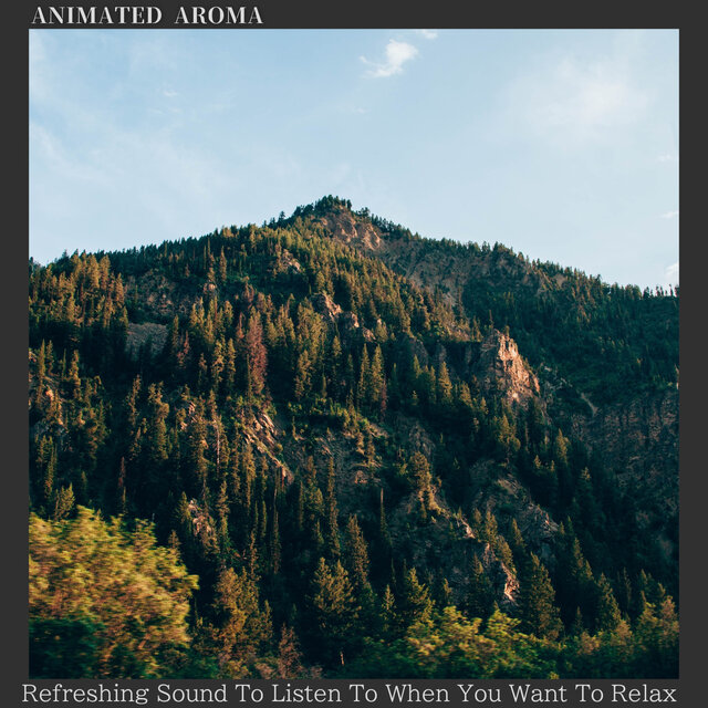 Refreshing Sound To Listen To When You Want To Relax