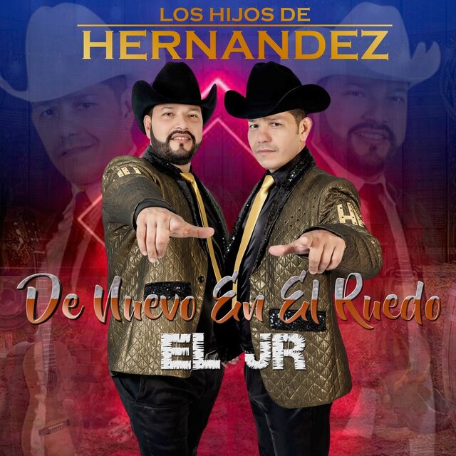 El Jr. Los Hijos de Hernández. de Nuevo En El Ruedo (Remastered 2024)