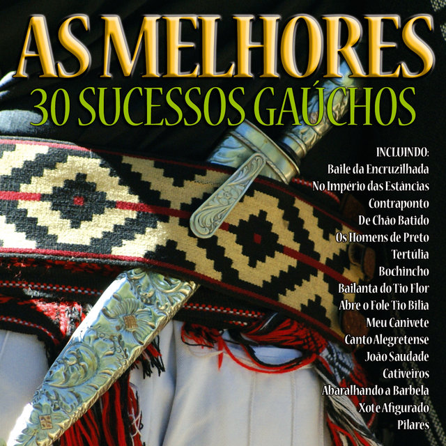 AS MELHORES - 30 SUCESSOS GAÚCHOS