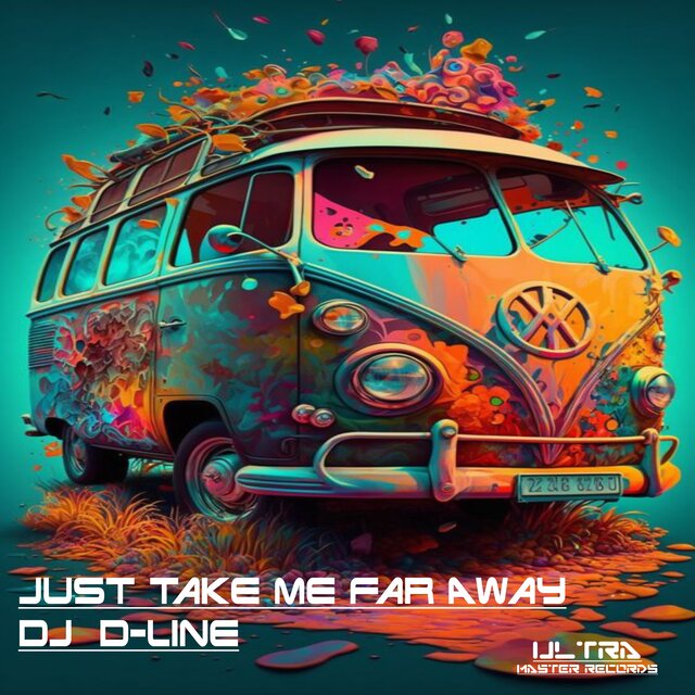 Just Take Me Far Away