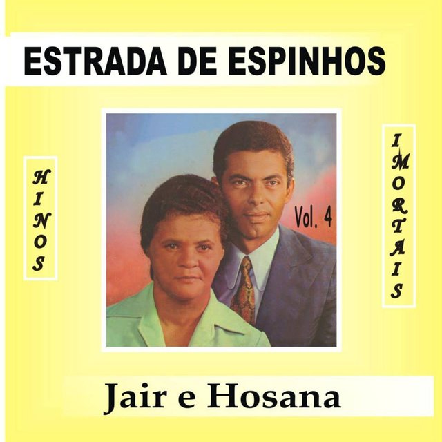 Estrada de Espinhos (Hinos Imortais), Vol. 4