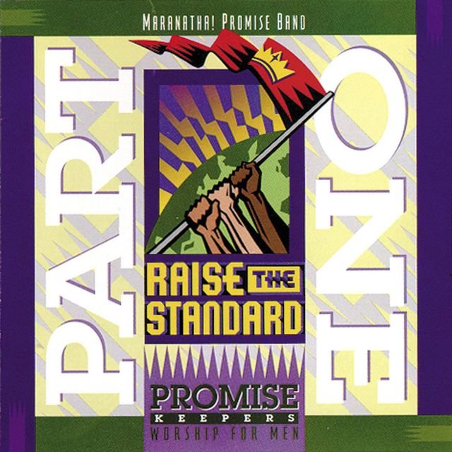 Promise Keepers - Raise The Standard
