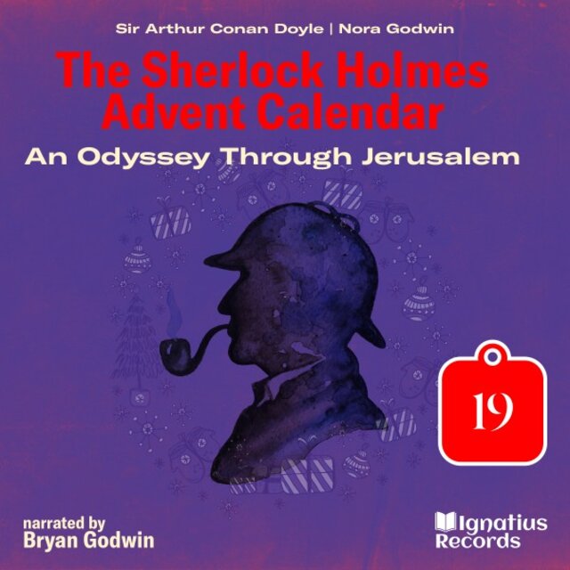 An Odyssey Through Jerusalem (The Sherlock Holmes Advent Calendar, Part 19)