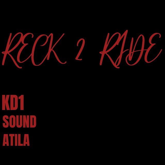 RECK 2 RIDE (feat. SOUND & ATILA)