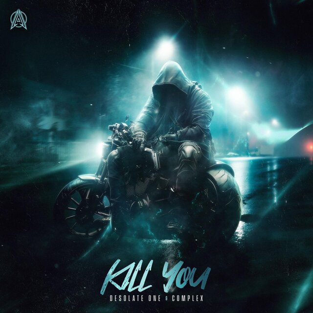 Kill You by Desolate One & Complex on TIDAL