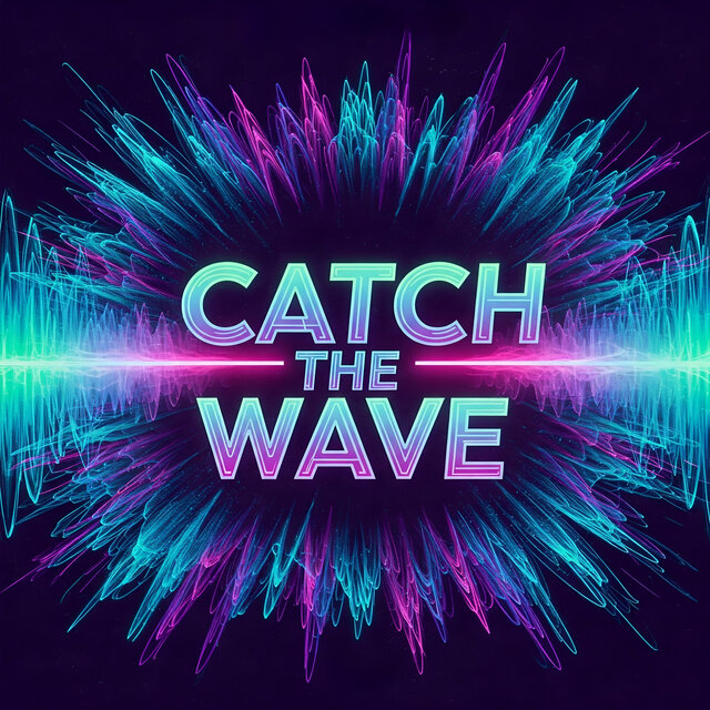 Catch the Wave