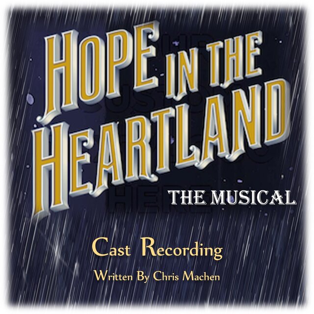 Hope in the Heartland: The Musical