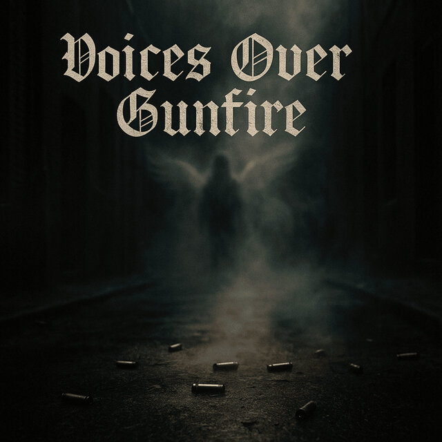 Voices Over Gunfire