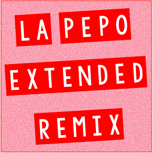 La Pepo (Extended Remix)