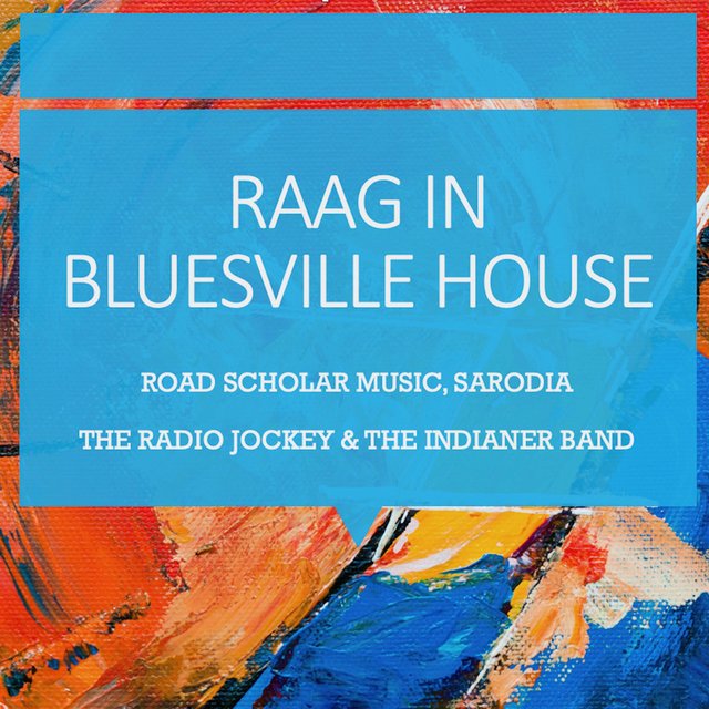 Raag In Bluesville House