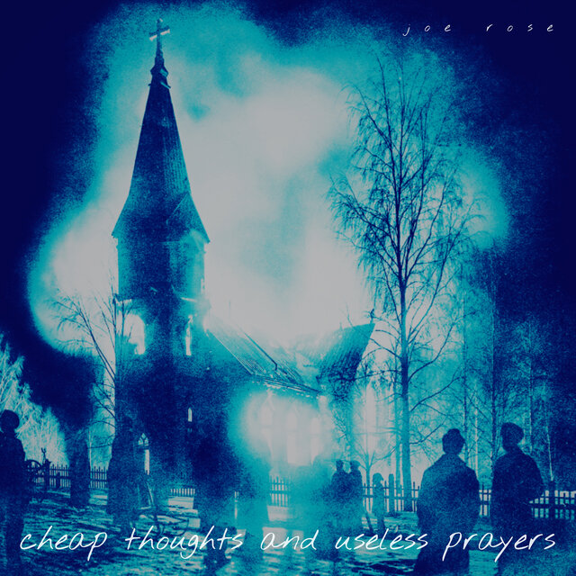 Cheap Thoughts and Useless Prayers