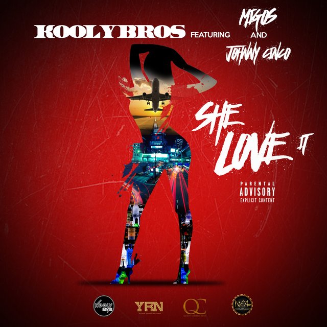 She Love It (feat. Migos & Johnny Cinco) - Single