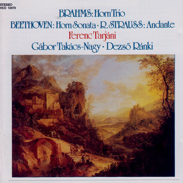 Brahms: Horn Trio, Op. 40 / Beethoven: Horn Sonata, Op. 17 / Strauss, R.: Andante