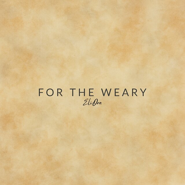 FOR THE WEARY
