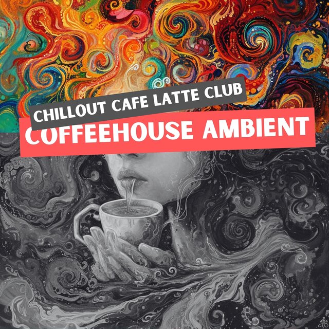 Coffeehouse Ambient: Soothing Sounds for Café Relaxation