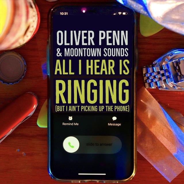 All I Hear Is Ringing (But I Ain't Picking up the Phone)